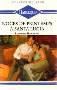 Noces de printemps à Santa Lucia - Rosemary Hammond