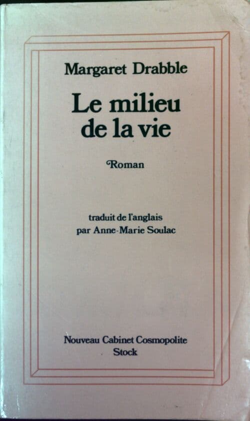 Le milieu de la vie - Margaret Drabble